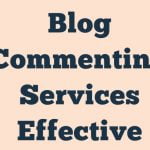 Blog Commenting Services Effective