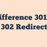 Difference 301 302 Redirect