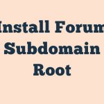 Install Forum Subdomain Root