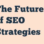 Seo Strategies Future