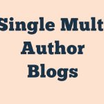 Single Multi Author Blogs