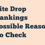 Site Drop Rankings Possible Reasons To Check