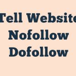 Tell Website Nofollow Dofollow