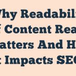 Why Readability Of Content Really Matters And How It Impacts Seo